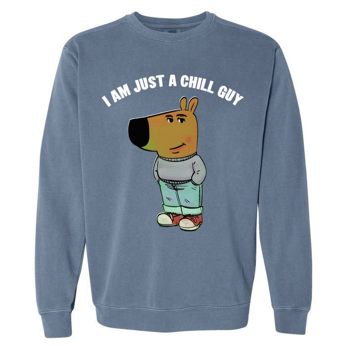 My New Character Is A Chill Guy I Am Just A Chill Guy Funny Garment-Dyed Sweatshirt