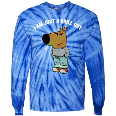 My New Character Is A Chill Guy I Am Just A Chill Guy Funny Tie-Dye Long Sleeve Shirt