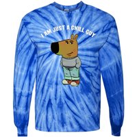 My New Character Is A Chill Guy I Am Just A Chill Guy Funny Tie-Dye Long Sleeve Shirt