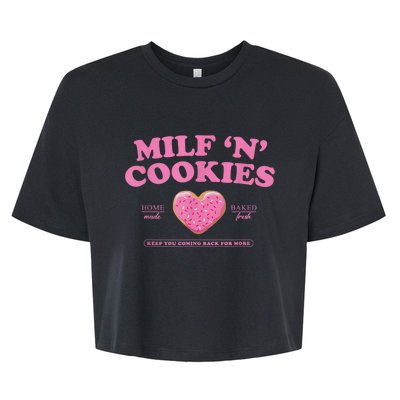 Milf N Cookies Love Home Made Baked Fresh Keep You Coming Bella+Canvas Jersey Crop Tee