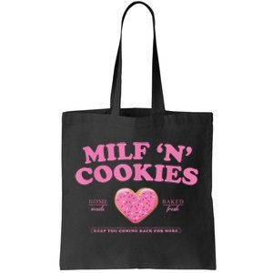 Milf N Cookies Love Home Made Baked Fresh Keep You Coming Tote Bag