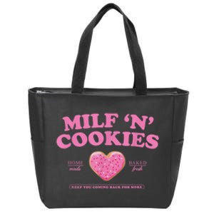 Milf N Cookies Love Home Made Baked Fresh Keep You Coming Zip Tote Bag