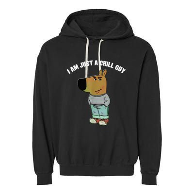 My New Character Is A Chill Guy I Am Just A Chill Guy Funny Garment-Dyed Fleece Hoodie