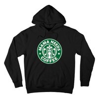 Mama Needs Coffee Funny Coffee Mama Hoodie