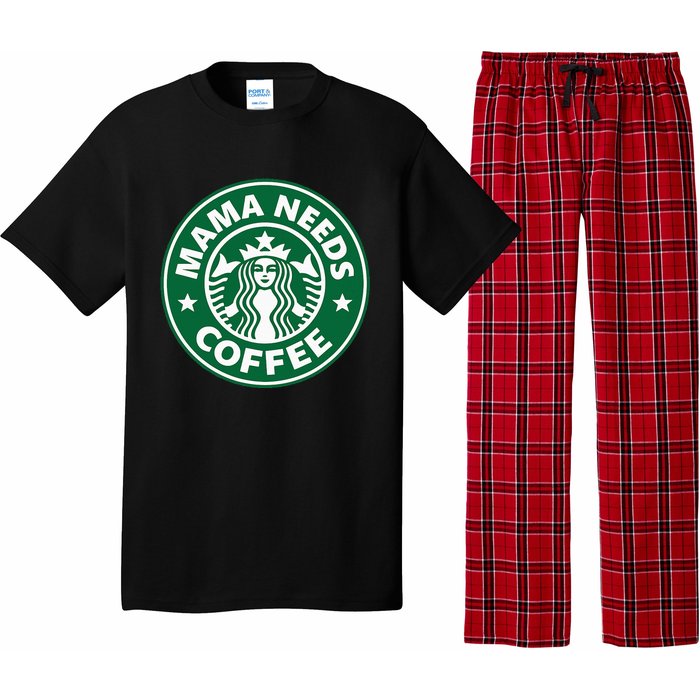 Mama Needs Coffee Funny Coffee Mama Pajama Set