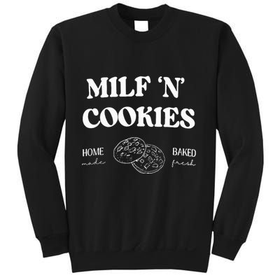 Milf ‘N’ Cookies Home Made Baked Fresh Funny MotherS Day Sweatshirt