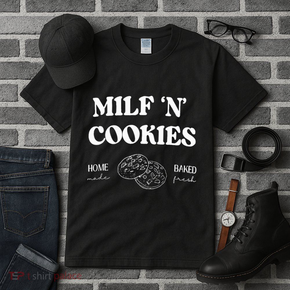 Milf ‘N’ Cookies Home Made Baked Fresh Funny MotherS Day Tall T-Shirt
