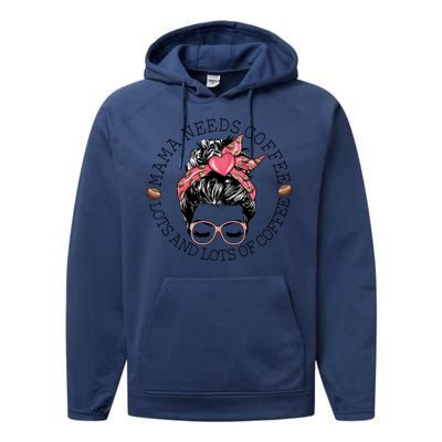 Mama Needs Coffee Funny Mom Coffee Performance Fleece Hoodie