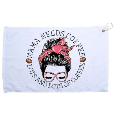 Mama Needs Coffee Funny Mom Coffee Grommeted Golf Towel