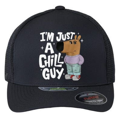 My New Character Is A Chill Guy Funny I Am Just A Chill Guy Gift Flexfit Unipanel Trucker Cap