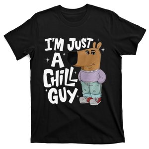 My New Character Is A Chill Guy Funny I Am Just A Chill Guy Gift T-Shirt