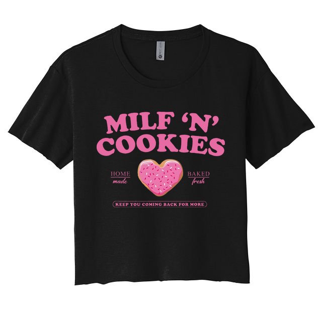 Milf N Cookies Keep You Coming Back For More Crop Top
