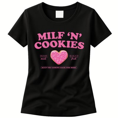 Milf N Cookies Keep You Coming Back For More Womens T-Shirt