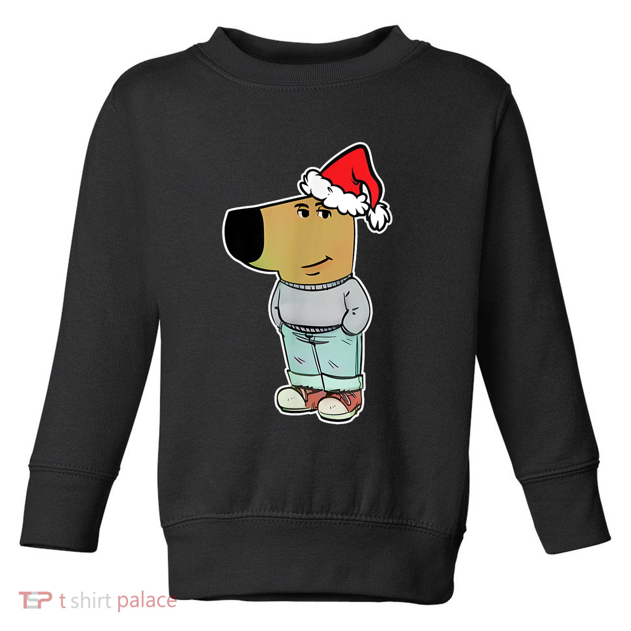 My New Character Is A Chill Guy Funny Christmas Dog Meme Toddler Sweatshirt
