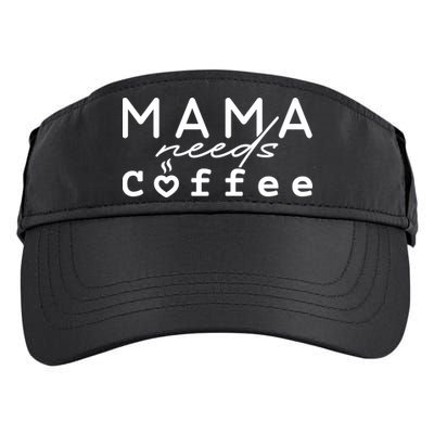 Mama Needs Coffee Cute Gift Adult Drive Performance Visor
