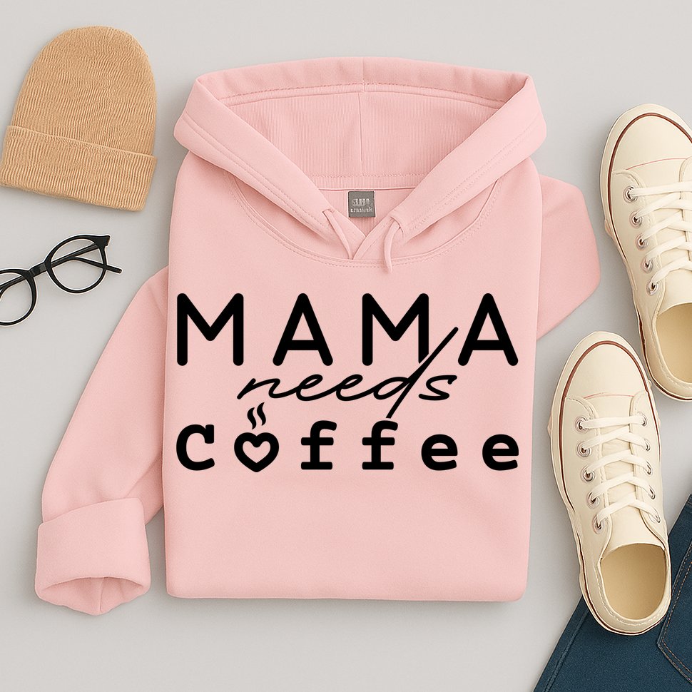 Mama Needs Coffee Cute Gift Hoodie