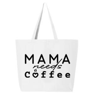 Mama Needs Coffee Cute Gift 25L Jumbo Tote