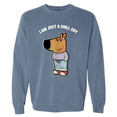 My New Character Is A Chill Guy Funny I Am Just A Chill Guy Garment-Dyed Sweatshirt