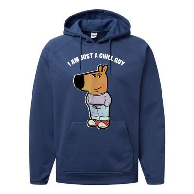 My New Character Is A Chill Guy Funny I Am Just A Chill Guy Performance Fleece Hoodie