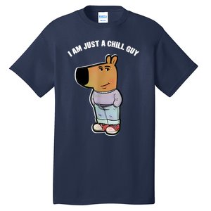 My New Character Is A Chill Guy Funny I Am Just A Chill Guy Tall T-Shirt