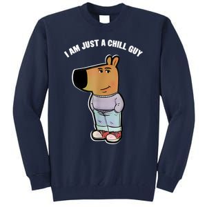 My New Character Is A Chill Guy Funny I Am Just A Chill Guy Tall Sweatshirt