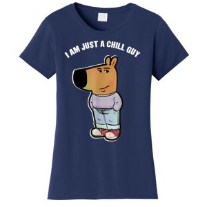 My New Character Is A Chill Guy Funny I Am Just A Chill Guy Women's T-Shirt