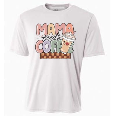 Mama Needs Coffee MotherS Day Graphic Cooling Performance Crew T-Shirt