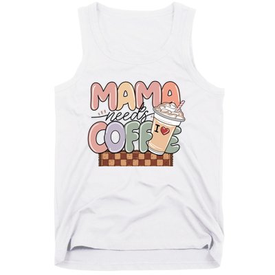 Mama Needs Coffee MotherS Day Graphic Tank Top