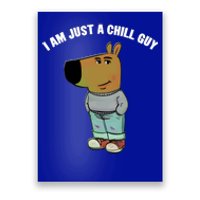 My New Character Is A Chill Guy I Am Just A Chill Guy Funny Poster