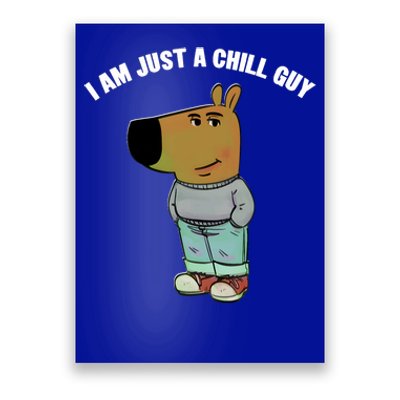 My New Character Is A Chill Guy I Am Just A Chill Guy Funny Poster