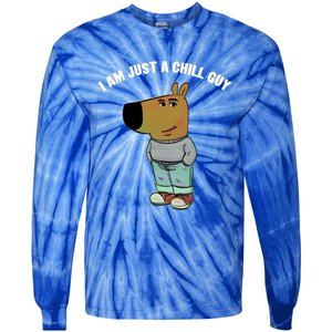 My New Character Is A Chill Guy I Am Just A Chill Guy Funny Tie-Dye Long Sleeve Shirt