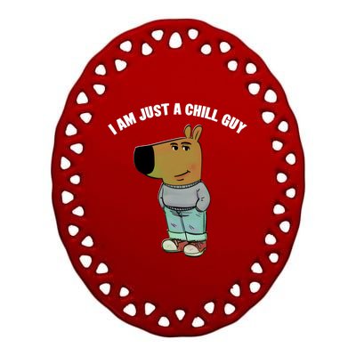 My New Character Is A Chill Guy I Am Just A Chill Guy Funny Ceramic Oval Ornament