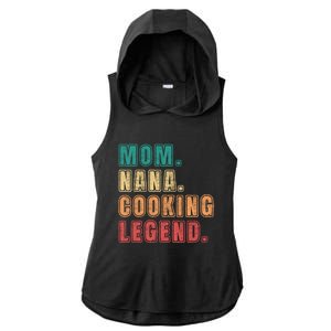 Mom Nana Cooking Legend Design Great Gift Ladies PosiCharge Tri-Blend Wicking Draft Hoodie Tank