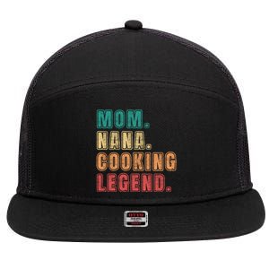 Mom Nana Cooking Legend Design Great Gift 7 Panel Mesh Trucker Snapback Hat