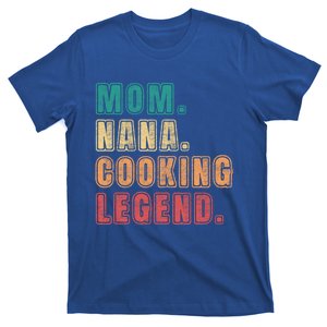 Mom Nana Cooking Legend Design Great Gift T-Shirt