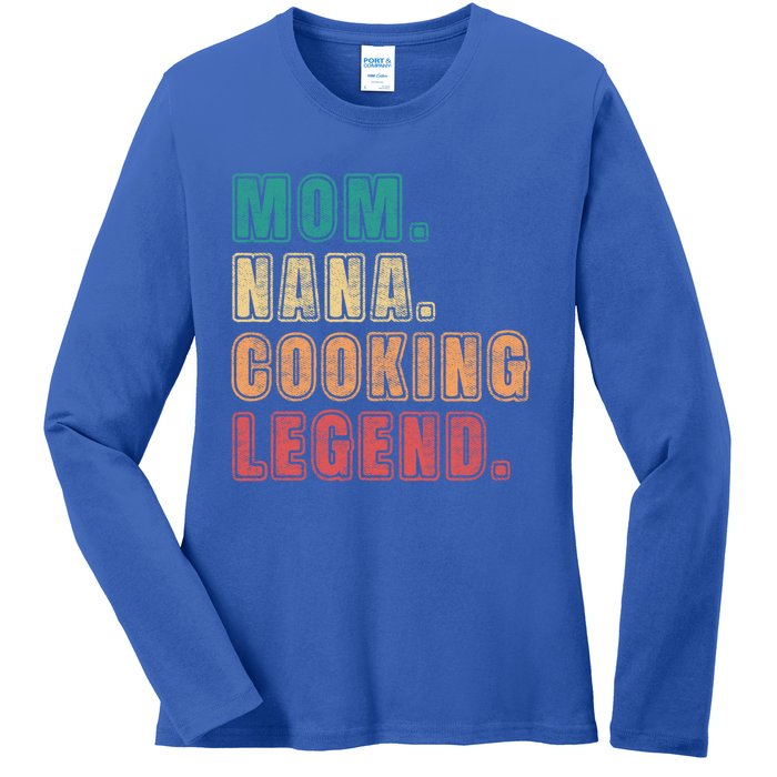 Mom Nana Cooking Legend Design Great Gift Ladies Long Sleeve Shirt