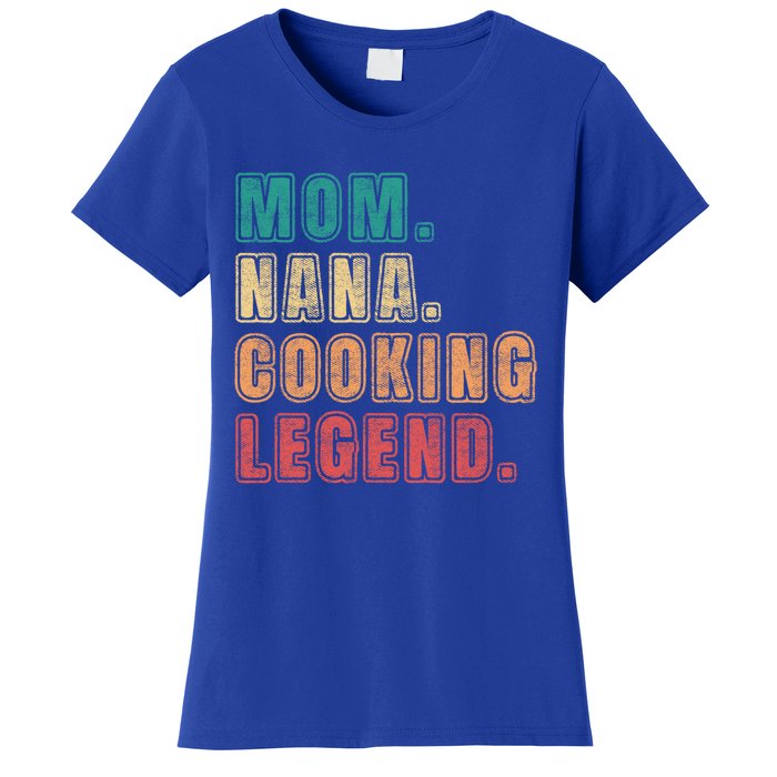 Mom Nana Cooking Legend Design Great Gift Women's T-Shirt