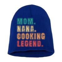 Mom Nana Cooking Legend Design Great Gift Short Acrylic Beanie