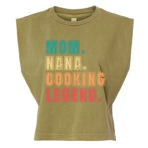 Mom Nana Cooking Legend Design Great Gift Garment-Dyed Women's Muscle Tee