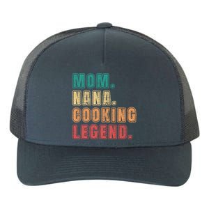 Mom Nana Cooking Legend Design Great Gift Yupoong Adult 5-Panel Trucker Hat