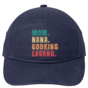 Mom Nana Cooking Legend Design Great Gift 7-Panel Snapback Hat