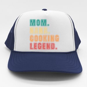 Mom Nana Cooking Legend Design Great Gift Trucker Hat