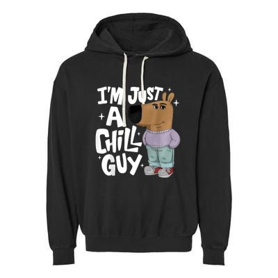 My New Character Is A Chill Guy Funny I Am Just A Chill Guy Garment-Dyed Fleece Hoodie