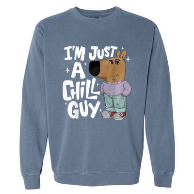 My New Character Is A Chill Guy Funny I Am Just A Chill Guy Garment-Dyed Sweatshirt