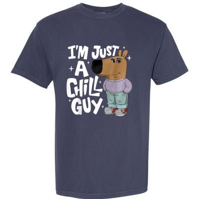 My New Character Is A Chill Guy Funny I Am Just A Chill Guy Garment-Dyed Heavyweight T-Shirt