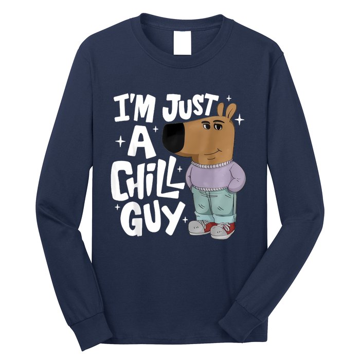 My New Character Is A Chill Guy Funny I Am Just A Chill Guy Long Sleeve Shirt