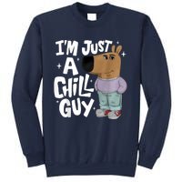 My New Character Is A Chill Guy Funny I Am Just A Chill Guy Sweatshirt