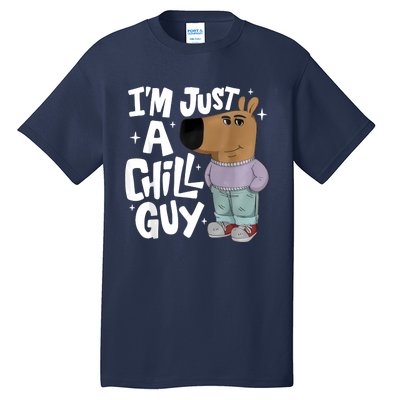 My New Character Is A Chill Guy Funny I Am Just A Chill Guy Tall T-Shirt