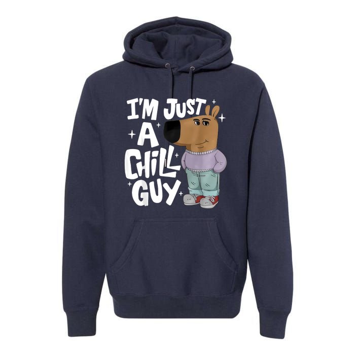 My New Character Is A Chill Guy Funny I Am Just A Chill Guy Premium Hoodie