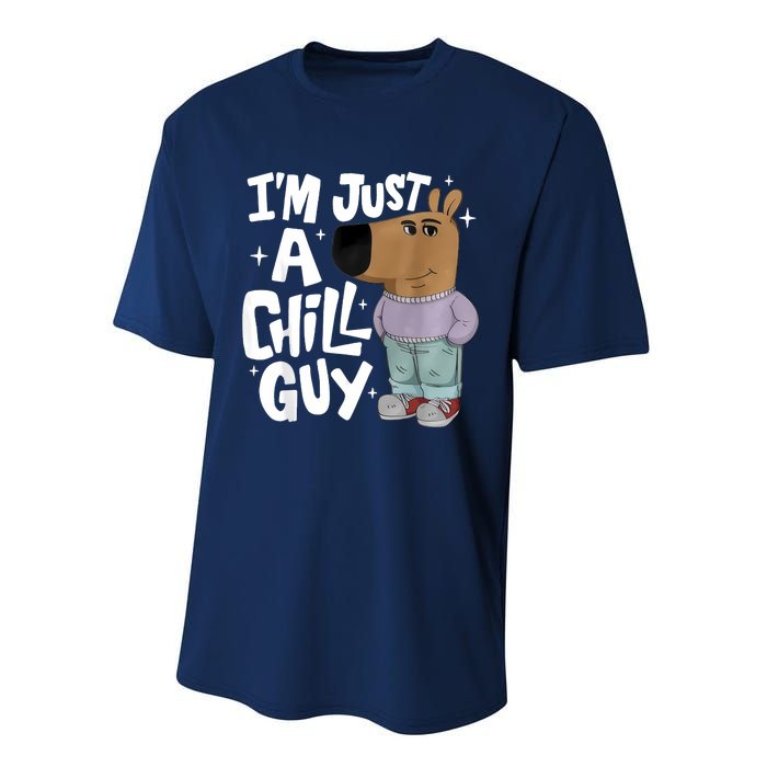 My New Character Is A Chill Guy Funny I Am Just A Chill Guy Performance Sprint T-Shirt